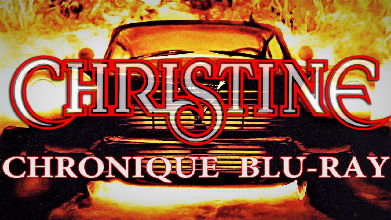 CHRISTINE (JOHN CARPENTER) - CHRONIQUE BLU-RAY