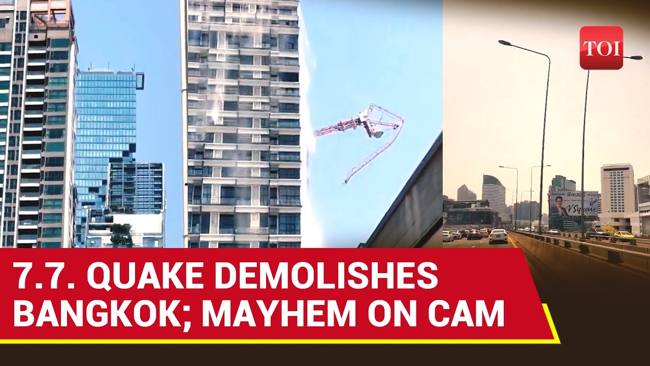 EMERGENCY Declared In THAILAND After 7.7 Quake; Bangkok Mayhem On Cam | Watch