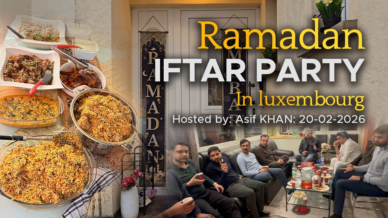 Iftar Party in #luxembourg  🇱🇺 | Pakistani Community Ramadan Iftar | #AsifKhanLux Vlog#ramadan2026