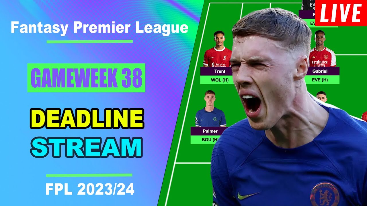 FPL Gameweek 38: DEADLINE STREAM | Live Q&A | Fantasy Premier League Tips 2023/24