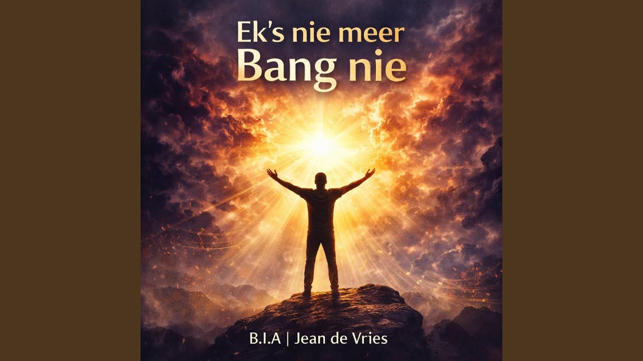 Ek's nie meer Bang nie