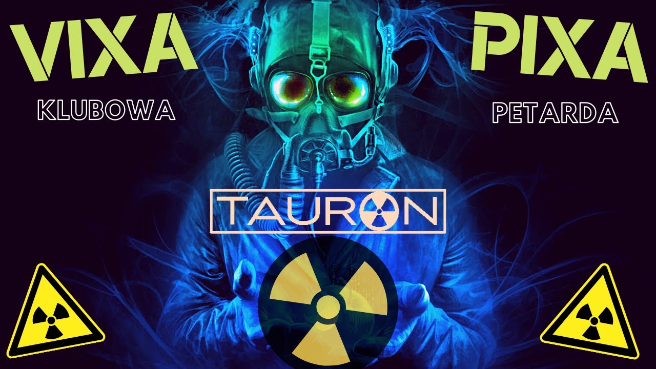 VIXA PIXA!!! ⚡⚡⚡ KLUBOWA PETARDA !!! ❤️☢️❤️ DJ TAURON