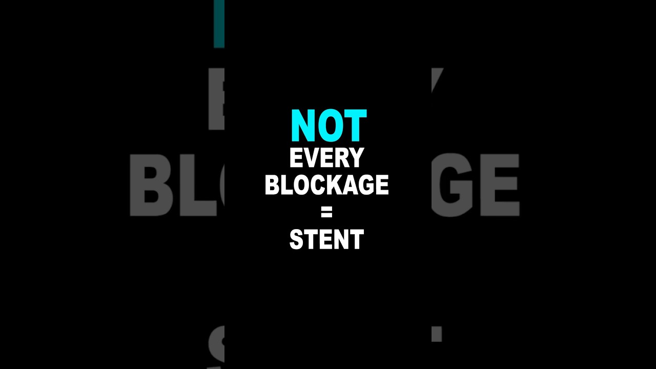 NOT EVERY BLOCKAGE NEEDS A STENT !