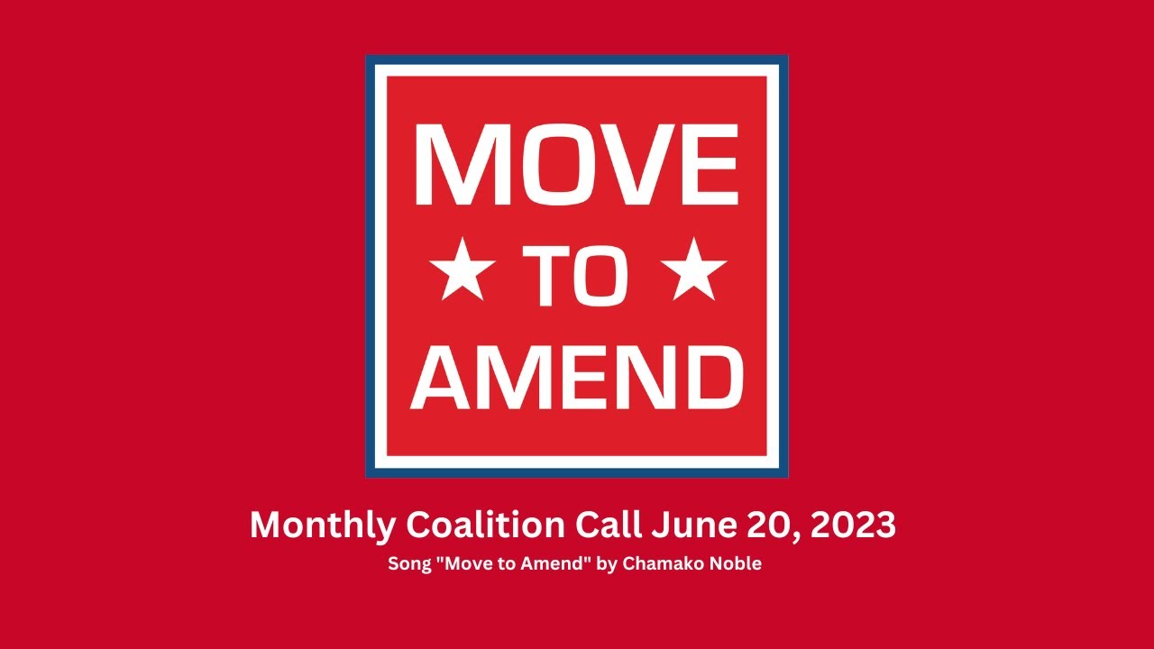 Move to Amend's Monthly Coalition Call June 20, 2023
