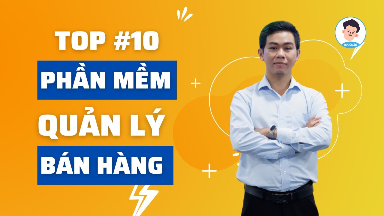 TOP 10 Phần mềm quản lý bán hàng phổ biến, hiệu quả nhất | 0929.292.606