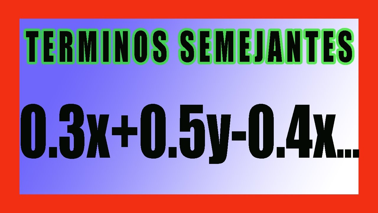 ✅👉 Reduccion de Terminos Semejantes con Decimales