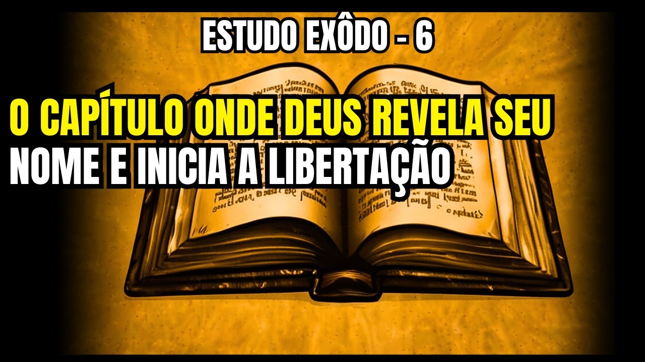 📖 Êxodo 6 – Deus Revela Seu Nome e Seu Plano de Redenção
