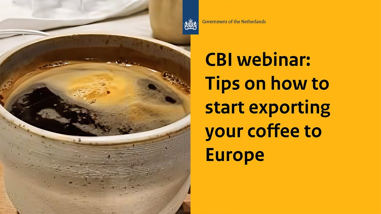Webinar: Tips on how to start exporting your coffee to Europe
