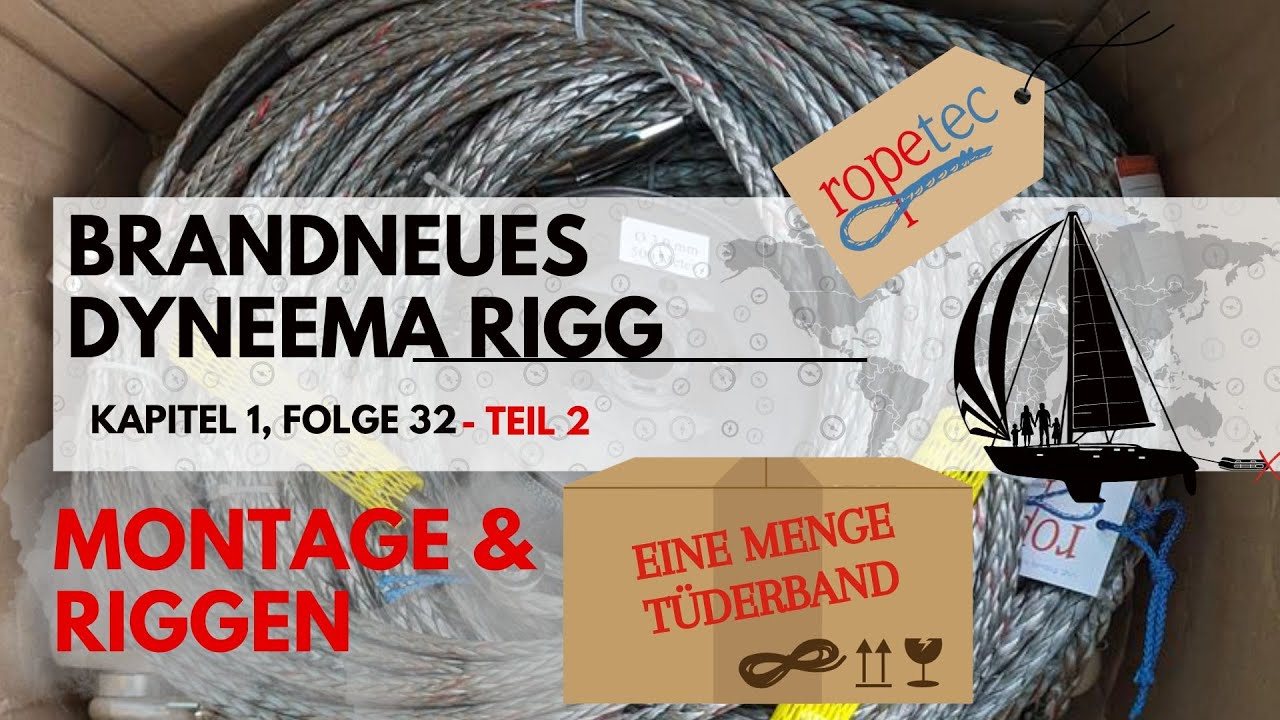 Folge 32 - Brandneues Dyneema-Rigg, Vorstag Re-Montage