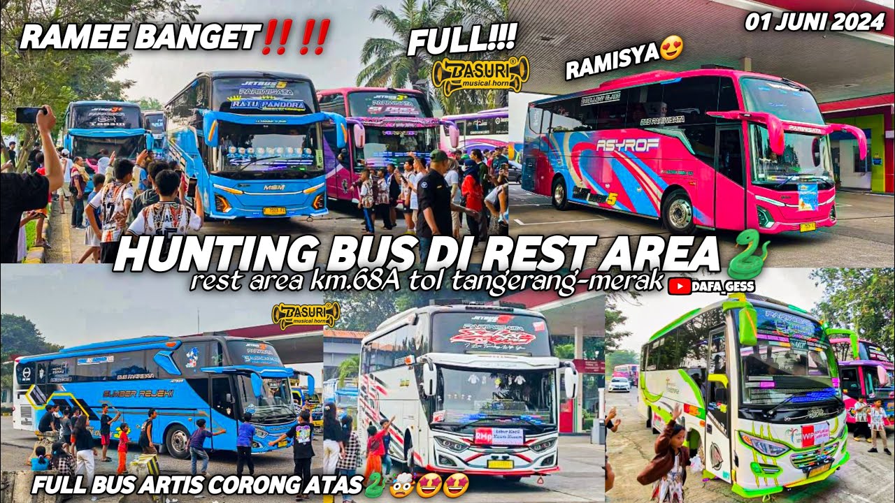 FULL BASURI😍hunting bus di rest area km.68A tol tangerang-merak‼️full bus artis auto perang basuri🤩