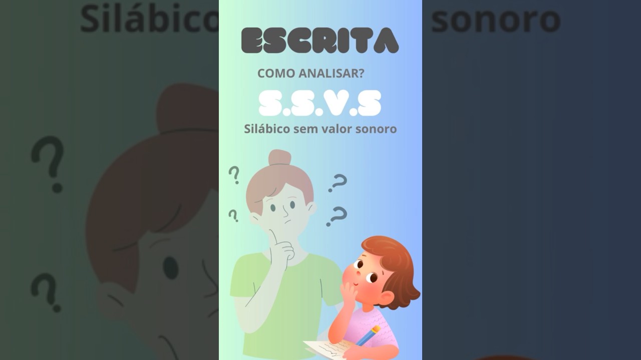 S.S.V.S/SILÁBICO SEM VALOR SONORO 