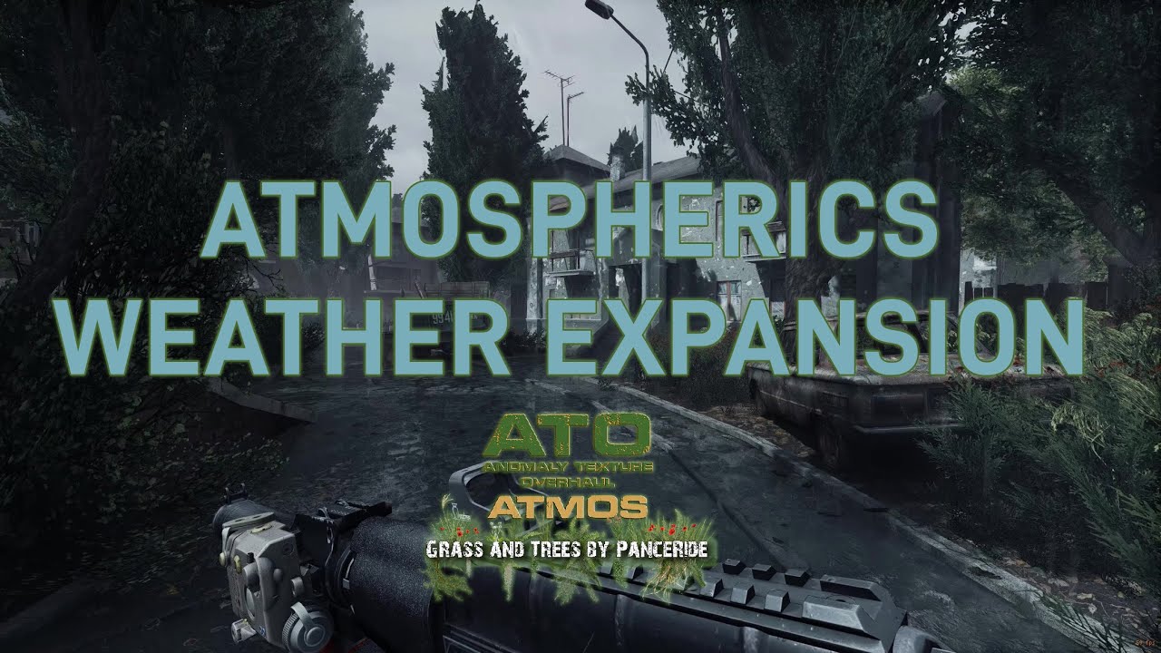S.T.A.L.K.E.R. ANOMALY - ATMOSPHERICS WEATHER EXPANSION
