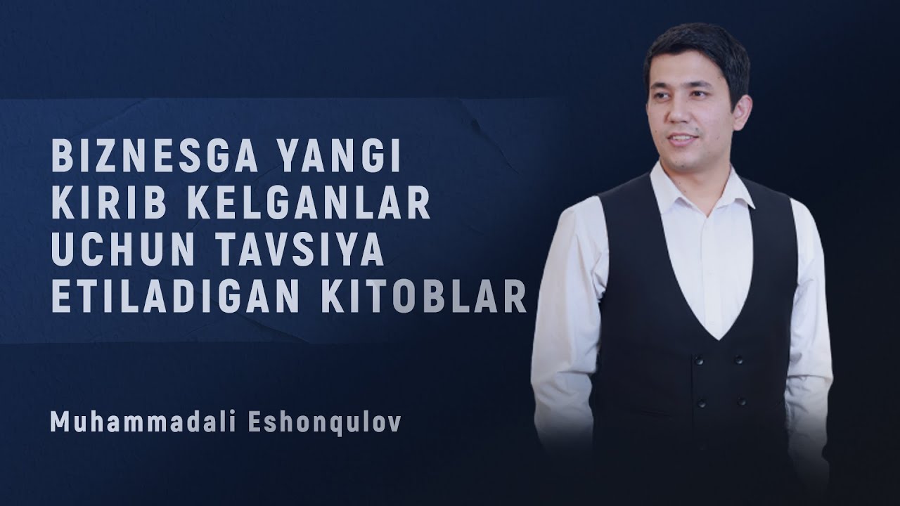 Biznesga yangi kirib kelganlar uchun tavsiya etiladigan kitoblar