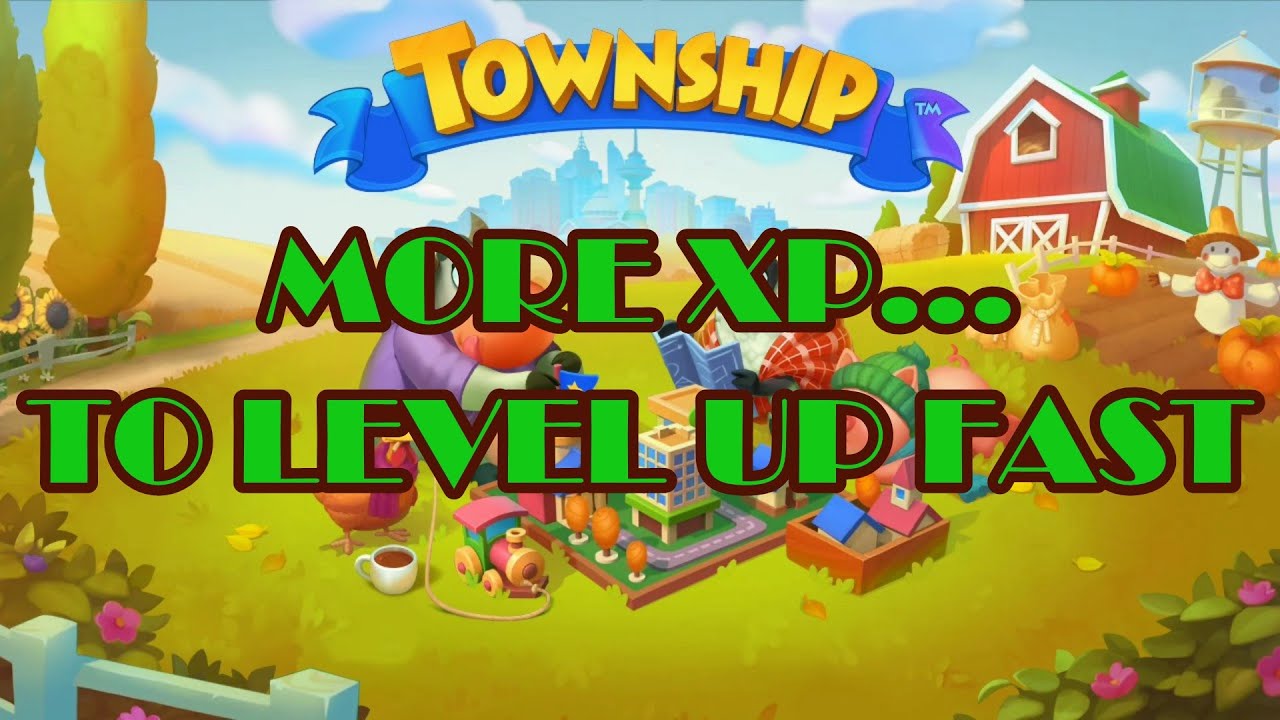 TOWNSHIP - How to get extra-XP to level up faster?