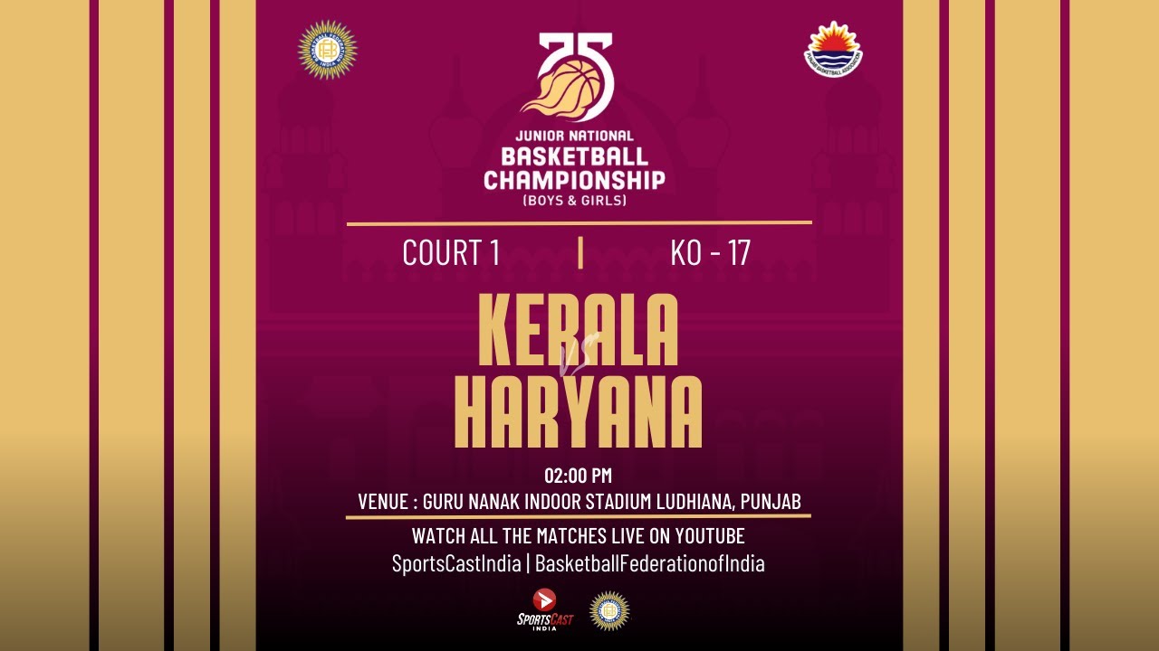 KO-17 | KERALA VS HARYANA | MEN | 75TH JUNIOR NATIONAL BASKETBALL CHAMPIONSHIP 2025
