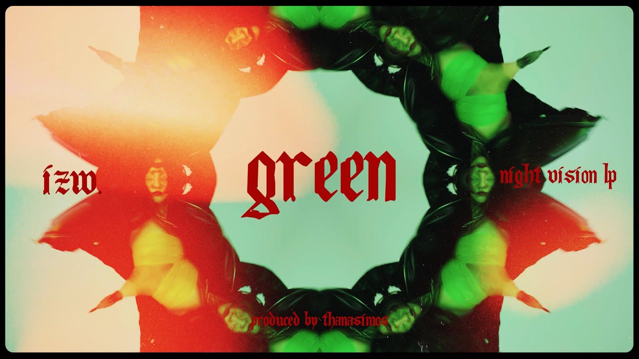 IZW - GREEN  ( Official Music Video )