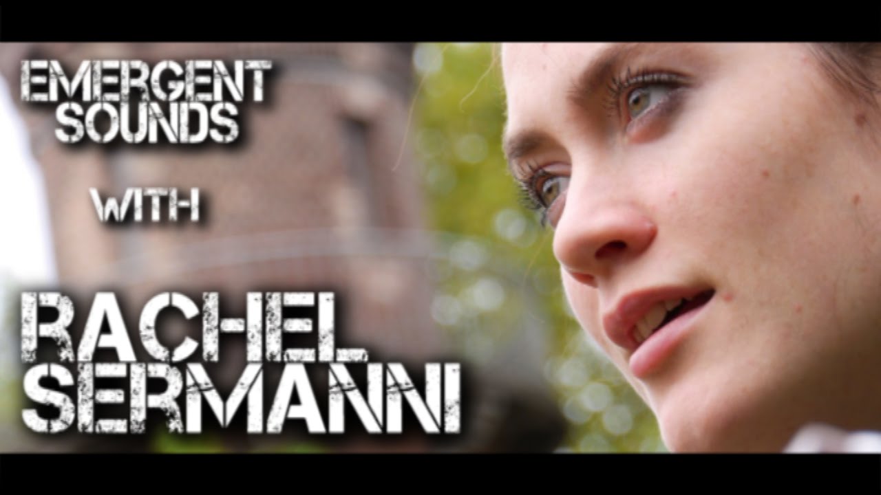 Rachel Sermanni - To Wait to Wit to Woo // Emergent Sounds Unplugged
