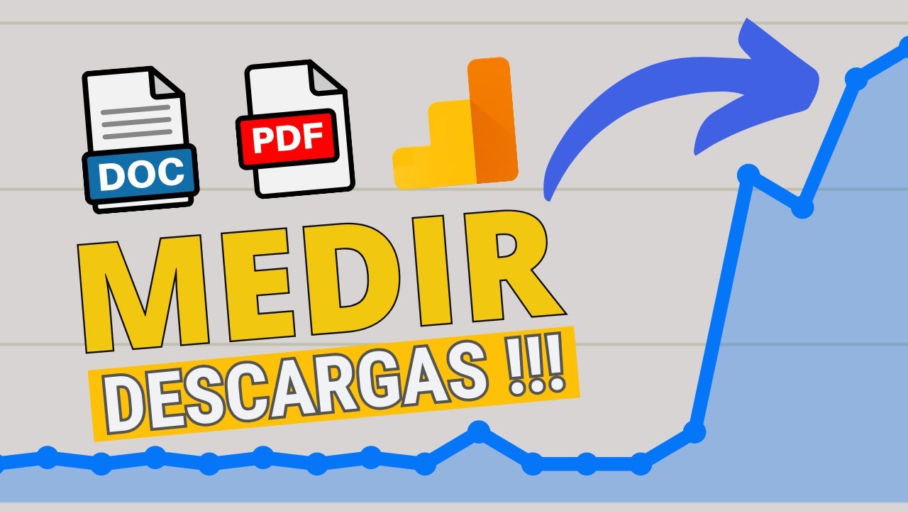 Cómo MEDIR las Descargas en Google Analytics 4 - Explicado Paso a Paso