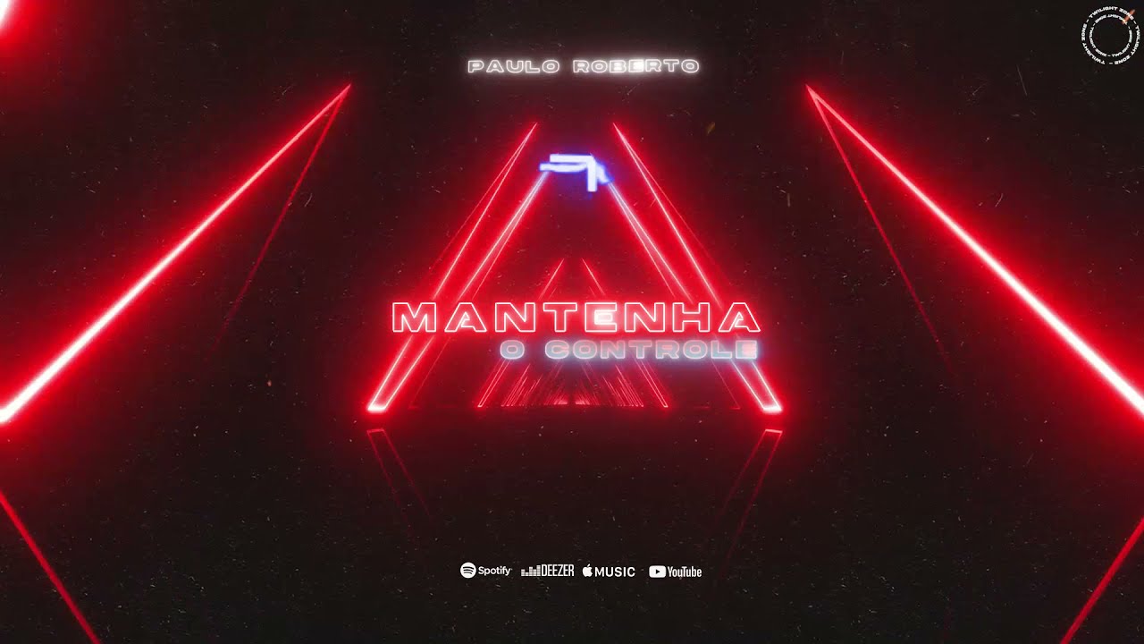 Paulo Roberto | Mantenha o Controle - (Lyric Oficial)