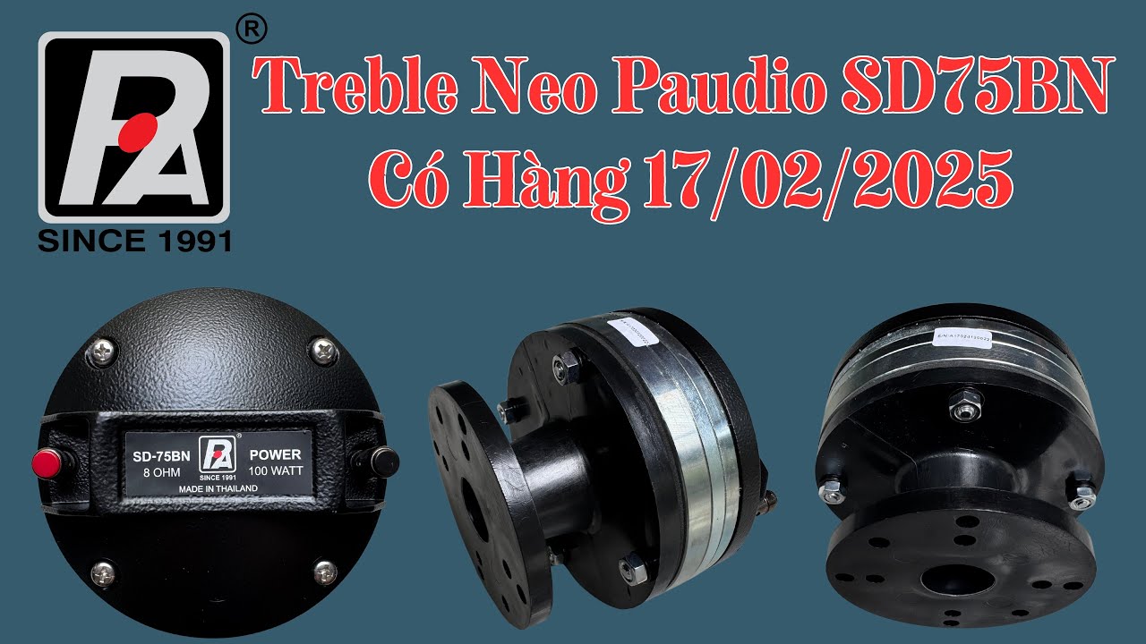 Loa Treble Từ Neo Paudio SD75BN Có Hàng 17/02/2025