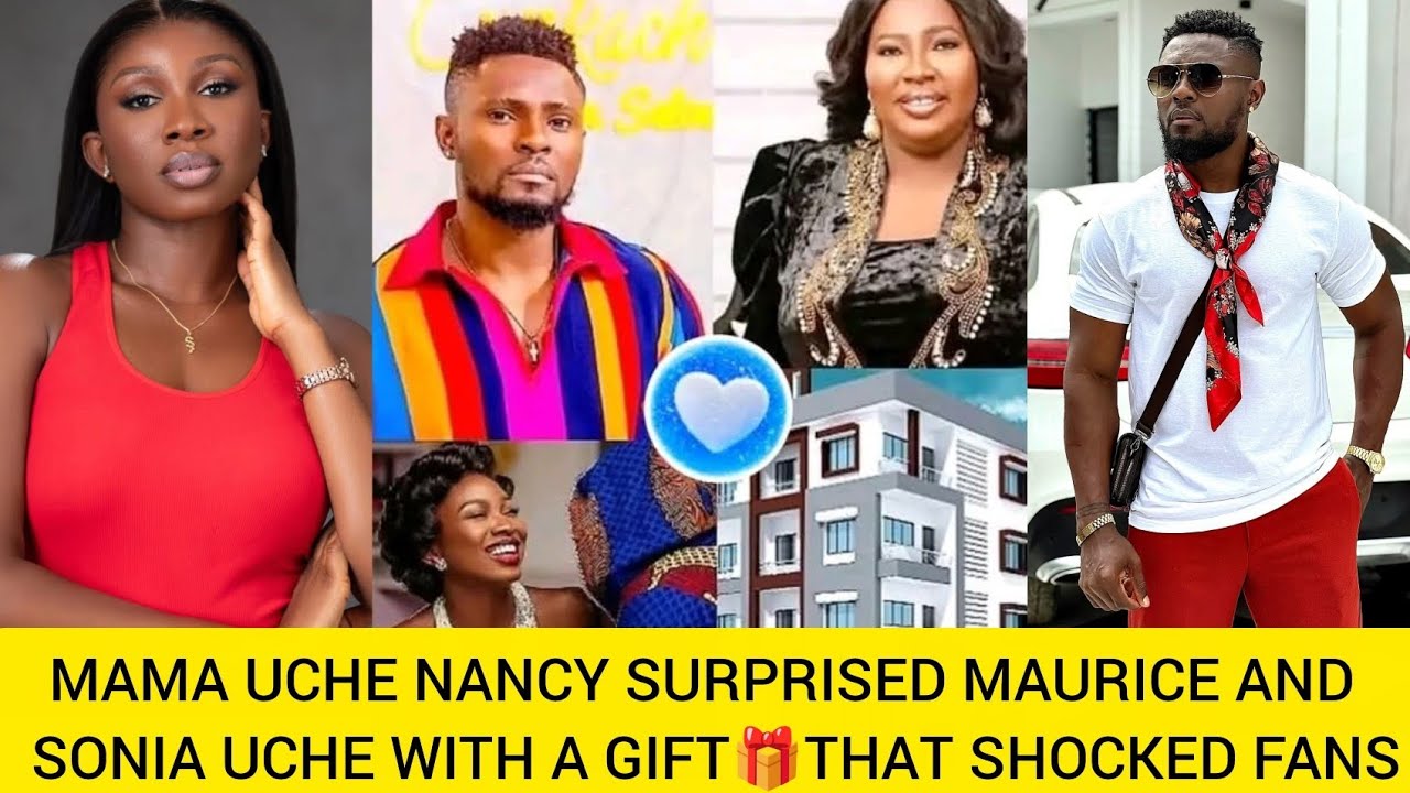MAMA UCHE NANCY SURPRISED MAURICE AND SONIA UCHE WITH A GIFT 🎁 THAT LEFT FANS SPEECHLESS 🙆