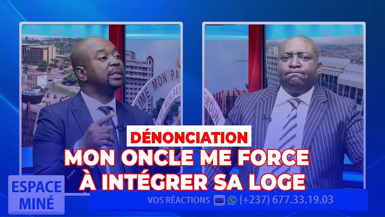 🔴 MON ONCLE ME FORCE À INTÉGRER SA LOGE 🔴 DÉNONCIATION À ESPACE MINÉ DU 11 JUILLET 2023