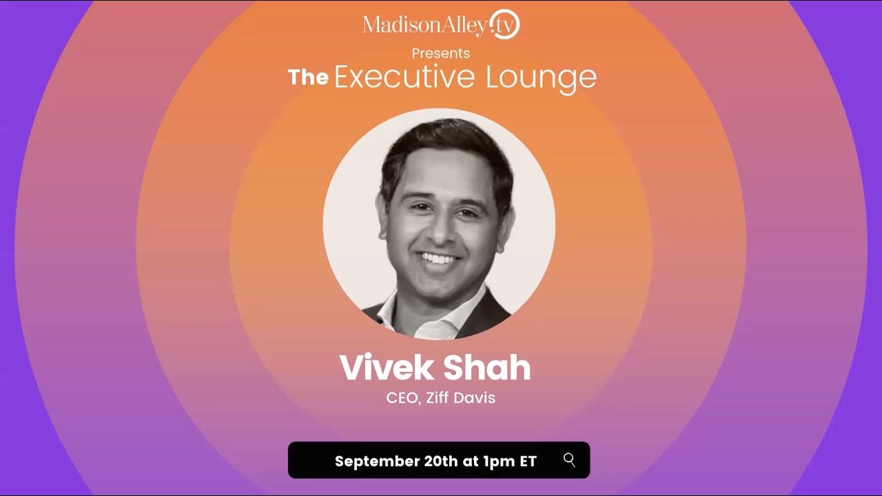 Preview: Vivek Shah, CEO, Ziff Davis