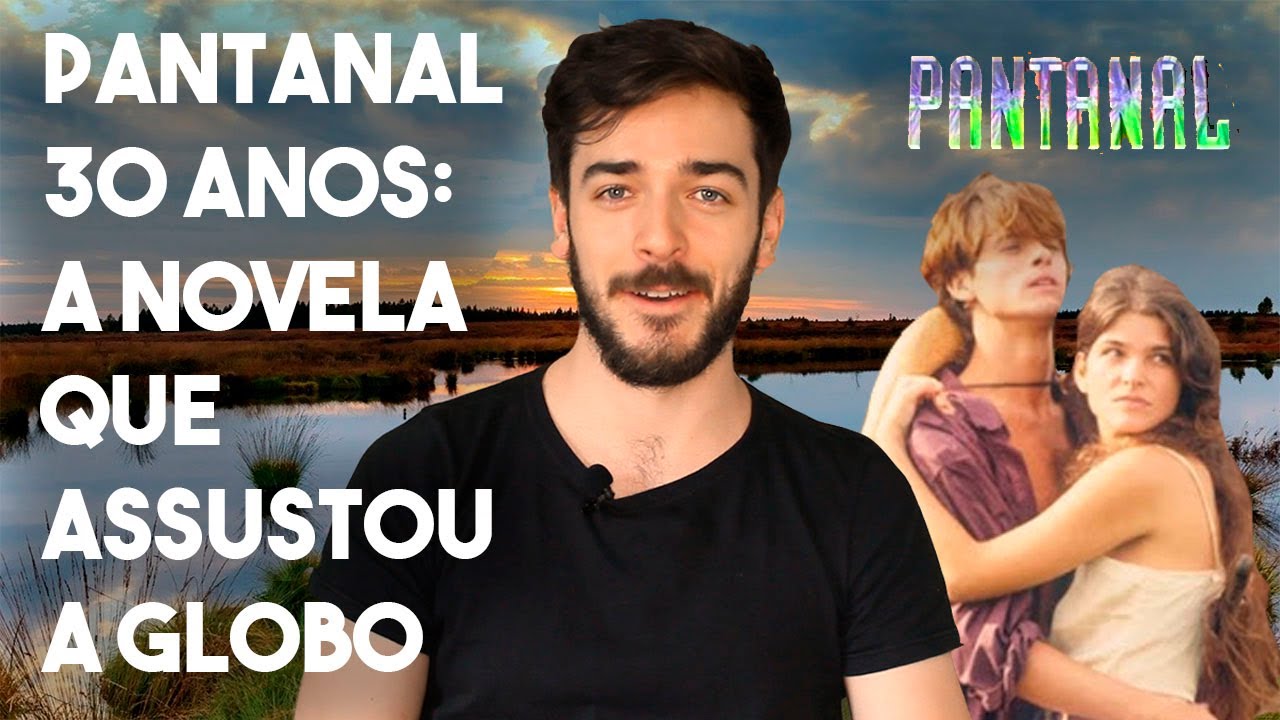 Pantanal Novela: a história da MAIOR da Manchete | RGT Nostalgia #4