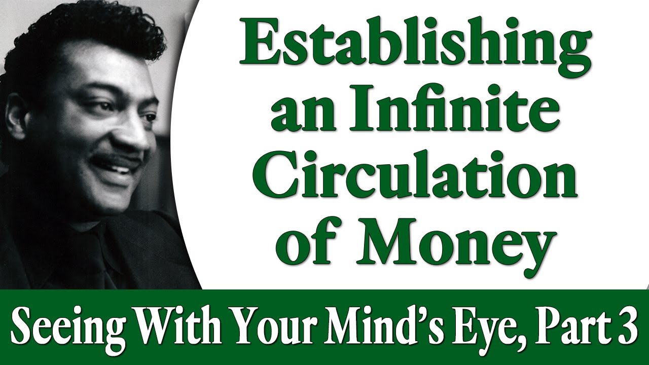 Establishing an Infinite Circulation of Money - Rev. Ike's Seeing with Your Mind's Eye, Part 3