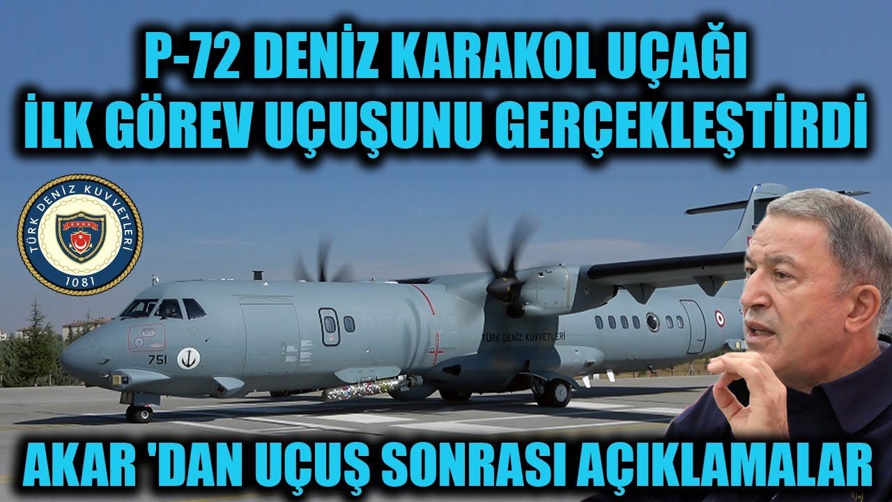 P-72 DENİZ KARAKOL UÇAĞI İLK GÖREV UÇUŞUNU GERÇEKLEŞTİRDİ ! BAKAN AKAR 'DAN UÇUŞ SONRASI AÇIKLAMALAR