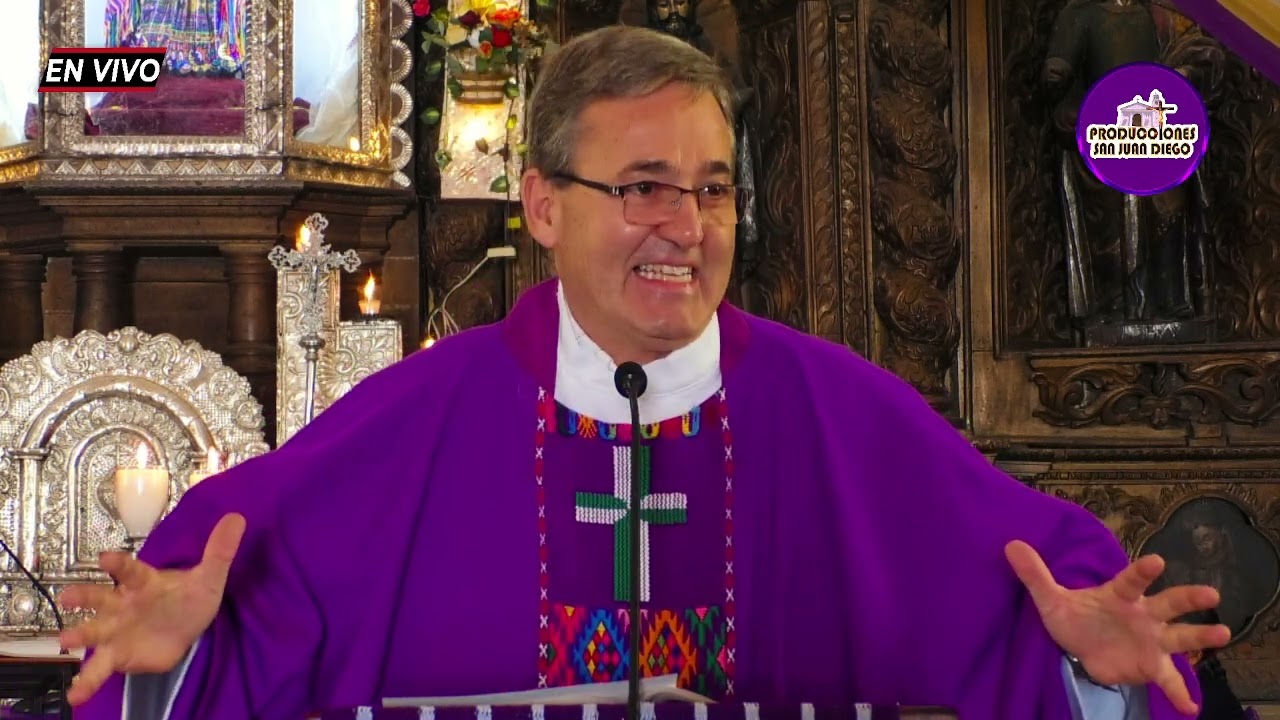 Homilía del Párroco Ignacio Blasco. Santa María Chiquimula Totonicapán