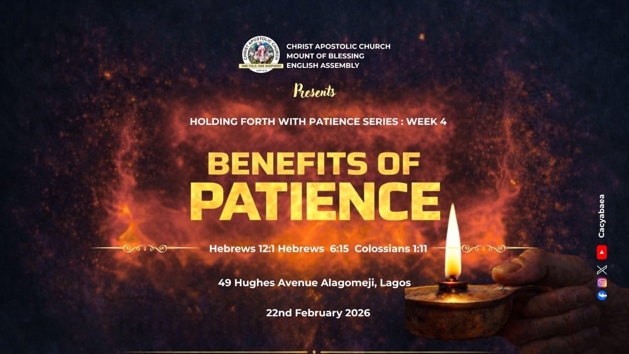 BENEFITS OF PATIENCE || HEB 12:1, HEB 6:15, COL 1:11