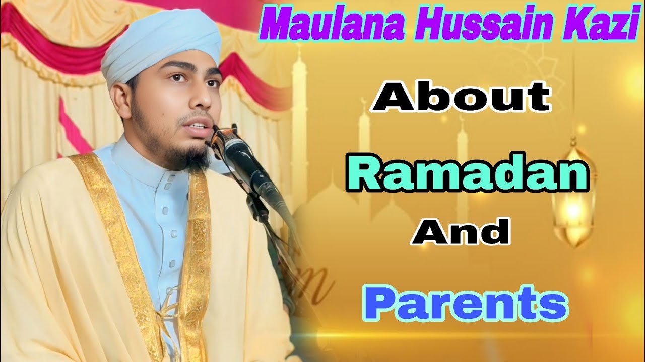 Maulana Hussain Kazi Explained About The Ramadan And Parents | Rohingya Waz | Ajmeer Media 
