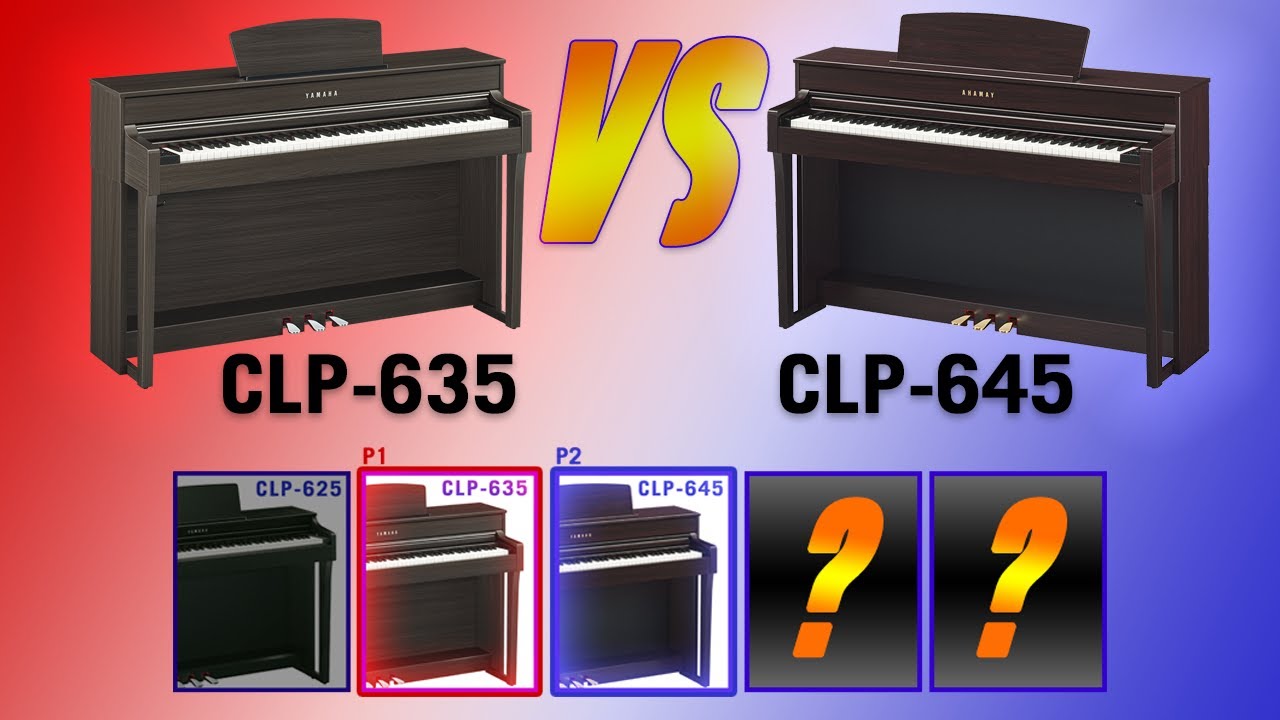 Yamaha Clavinova CLP-600 Series: CLP-635 vs CLP-645 Comparison