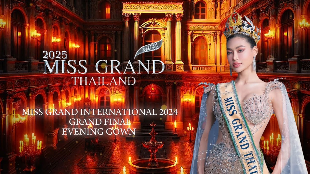 Miss grand Thailand 2025 | Soundtrack | Grand final Evening gown
