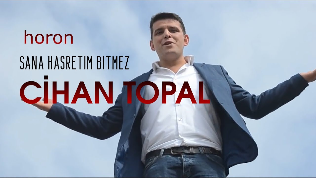 Cihan Topal - Sana Hasretim Bitmez