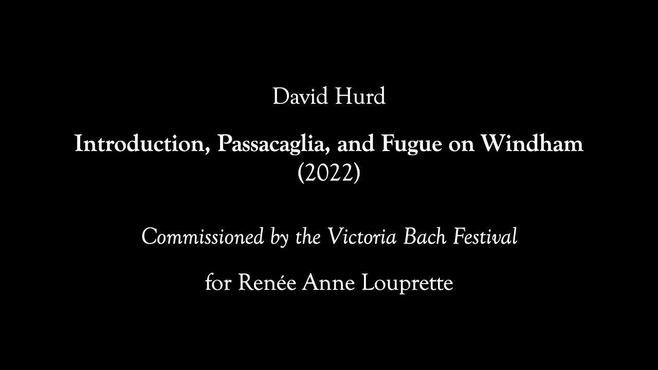 David Hurd   Introduction, Passacaglia, and Fugue on Windham