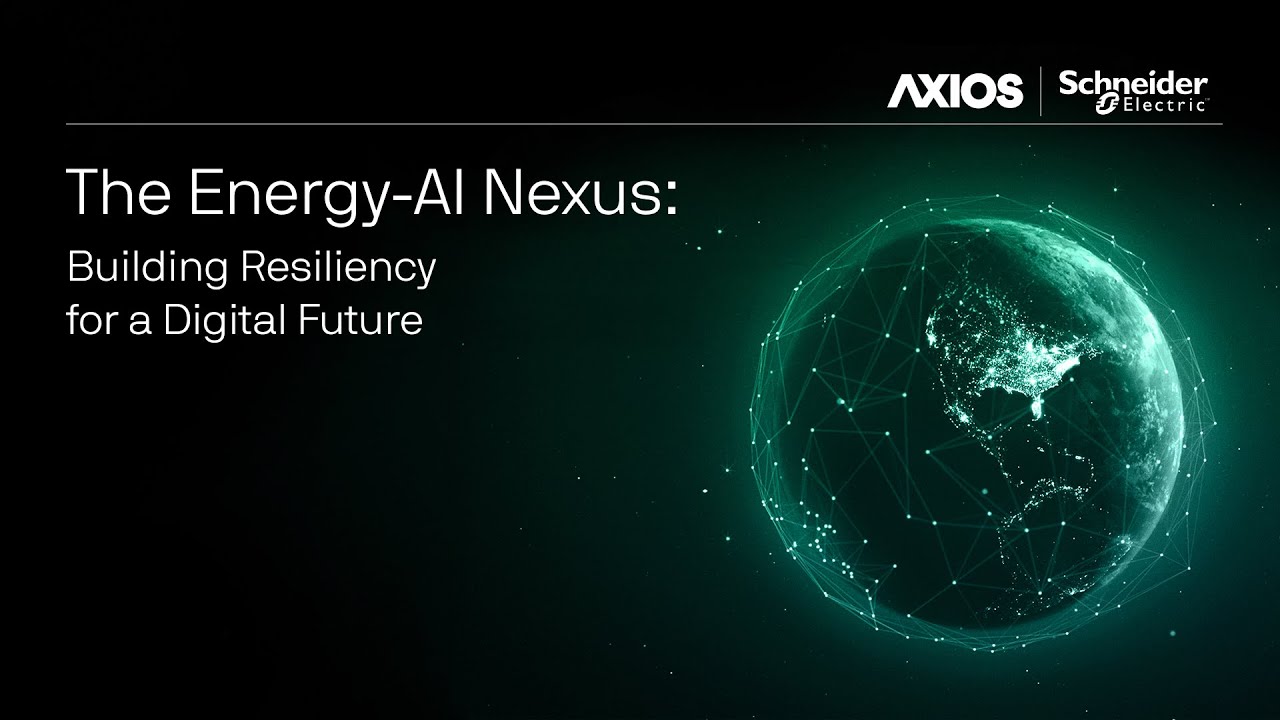 Axios' The Energy-AI Nexus: Building Resiliency for a Digital Future