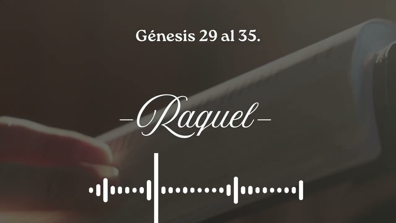 Raquel: Libre al saber que eres amada | Mujeres de Fe