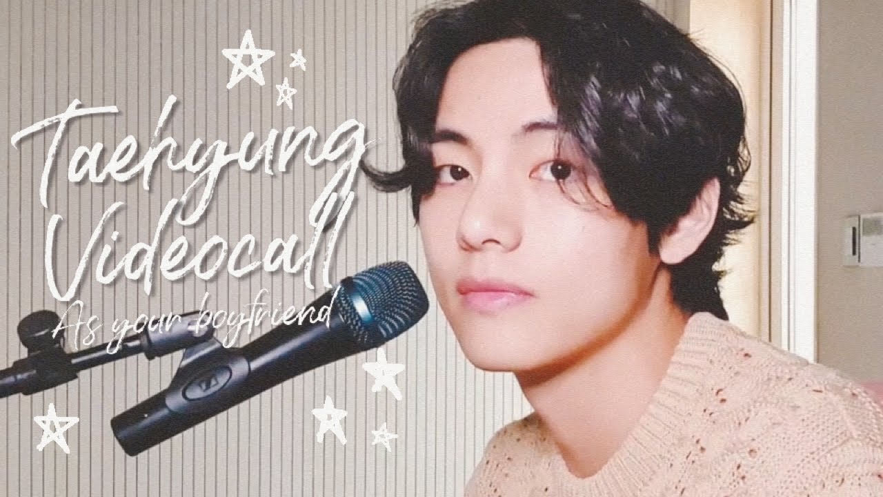Taehyung as your boyfriend ~ Videocall Imagine