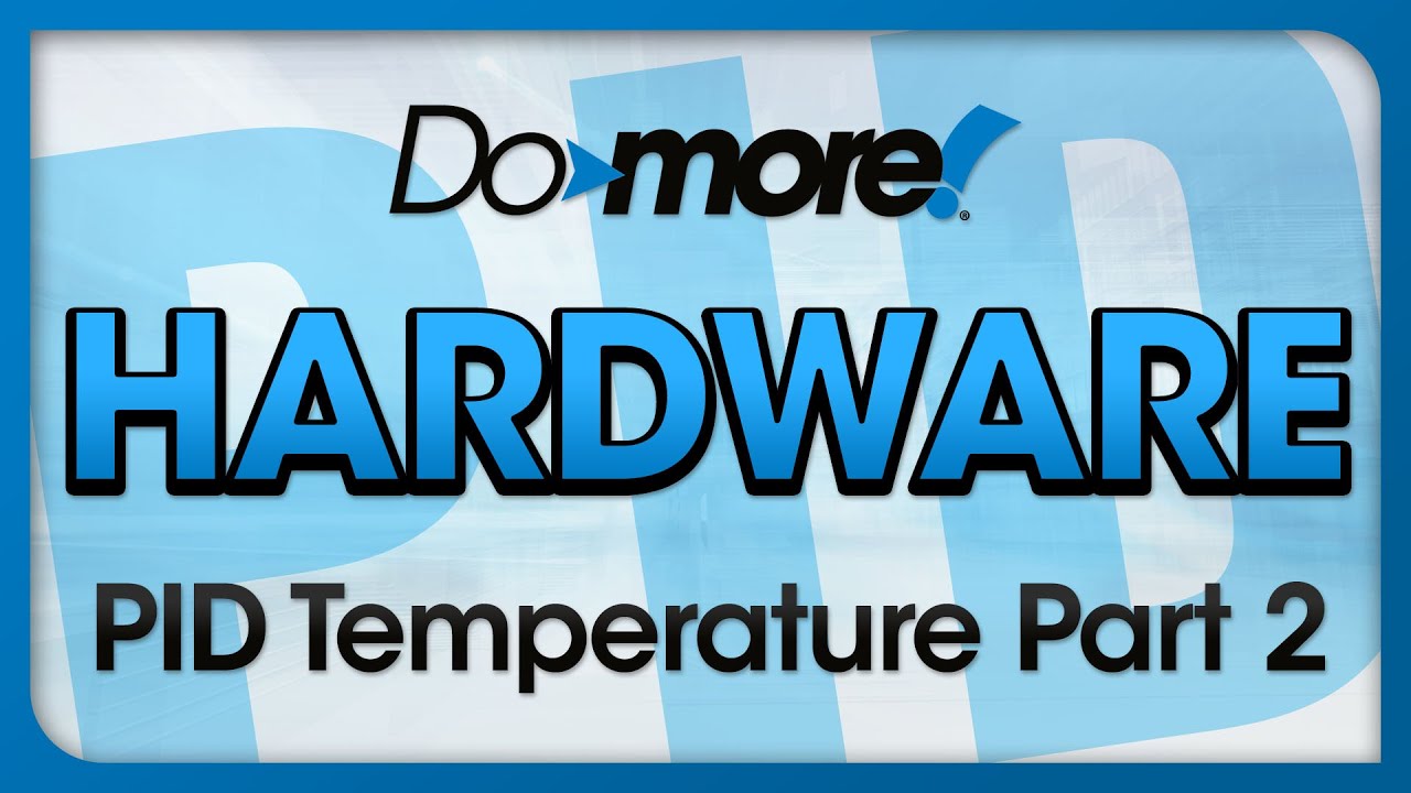 BRX Do-more PLC Hardware PID Temperature Part 2 from AutomationDirect