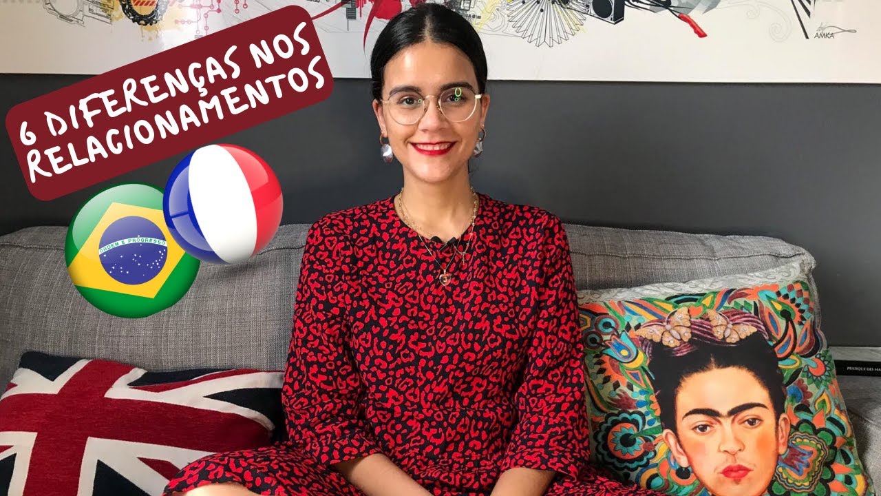 6 Diferenças nos Relacionamentos Brasil x França