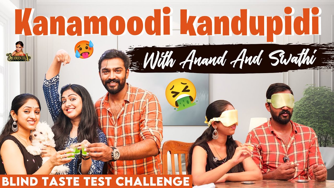 Anand Selvan and Swathi Sharma oda blind taste test challenge vilaiadalama!!!