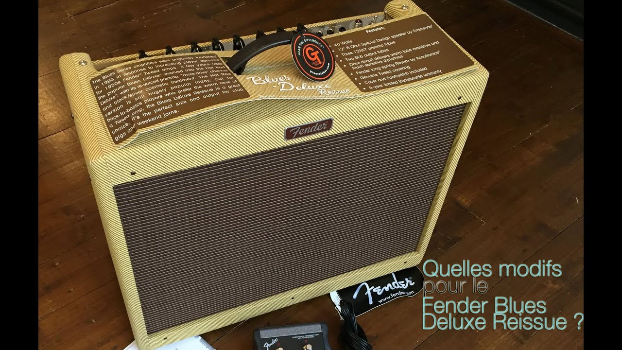 Fender Blues Deluxe Reissue, quelles modifs peut-on apporter ?