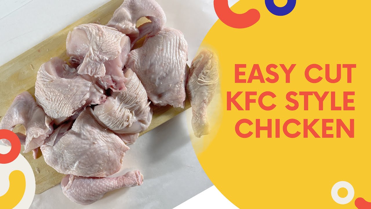 Cut chicken kfc style