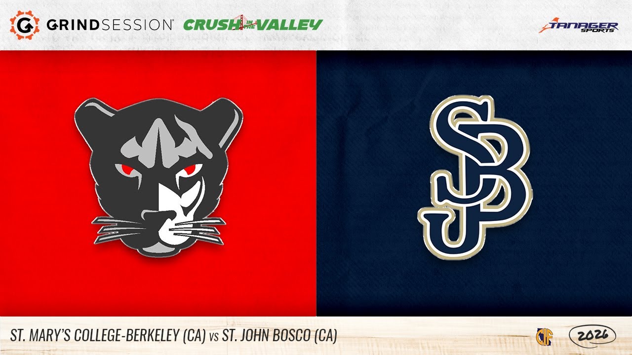 2026 Grind Session Crush In The Valley: St John Bosco (CA) vs St Mary's College(Berkeley) (CA)