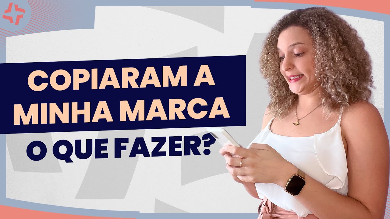TUDO O QUE VOCÊ DEVE SABER SOBRE PLÁGIO DE MARCAS