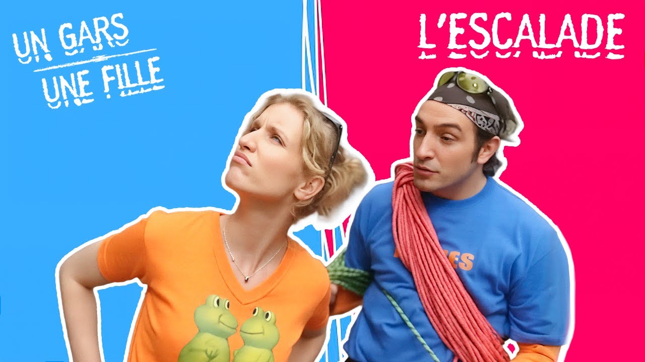 Un Gars, Une Fille - L'escalade | Quand rien ne se passe comme prévu | COMPILATION