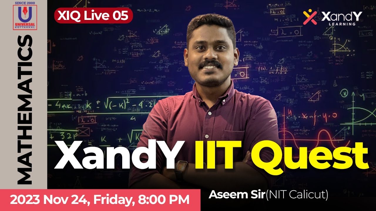 XIQ Live series - 05 | XandY IIT Quest | Mathematics | Aseem sir #iit #jeemains #jeeadvanced #xiq