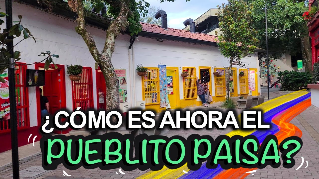 Pueblito Paisa Medellín 2023